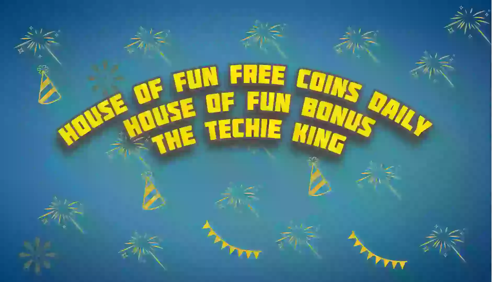 Free coins house of fun - Get 100 Free spins Nows